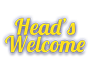 Head's Welcome